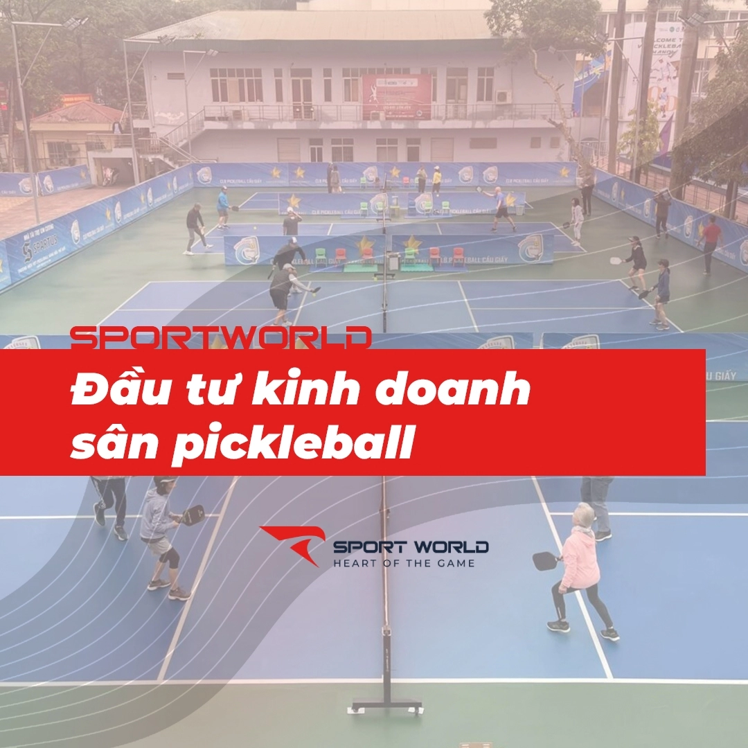 Đầu tư kinh doanh sân pickleball