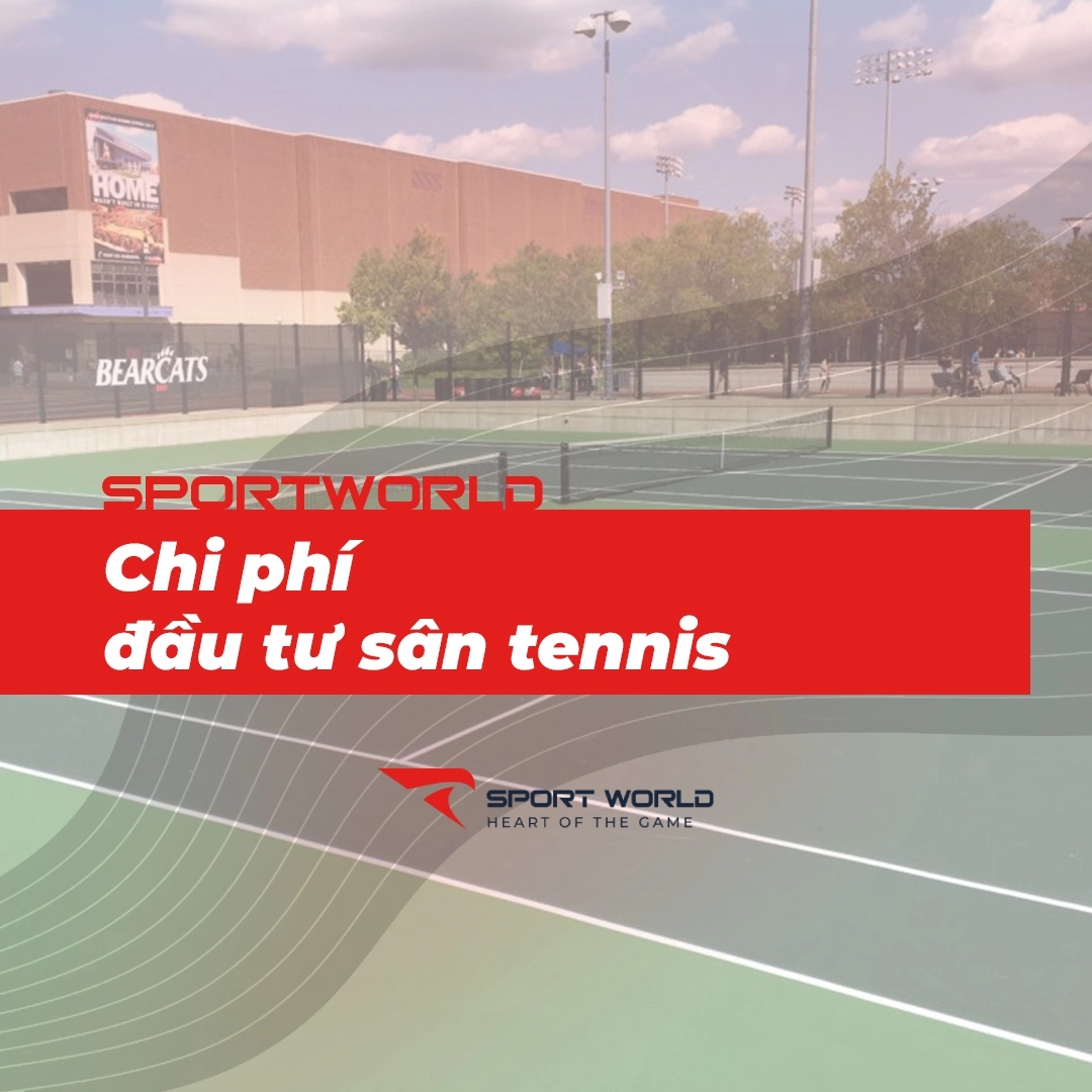 Chi phí đầu tư sân tennis