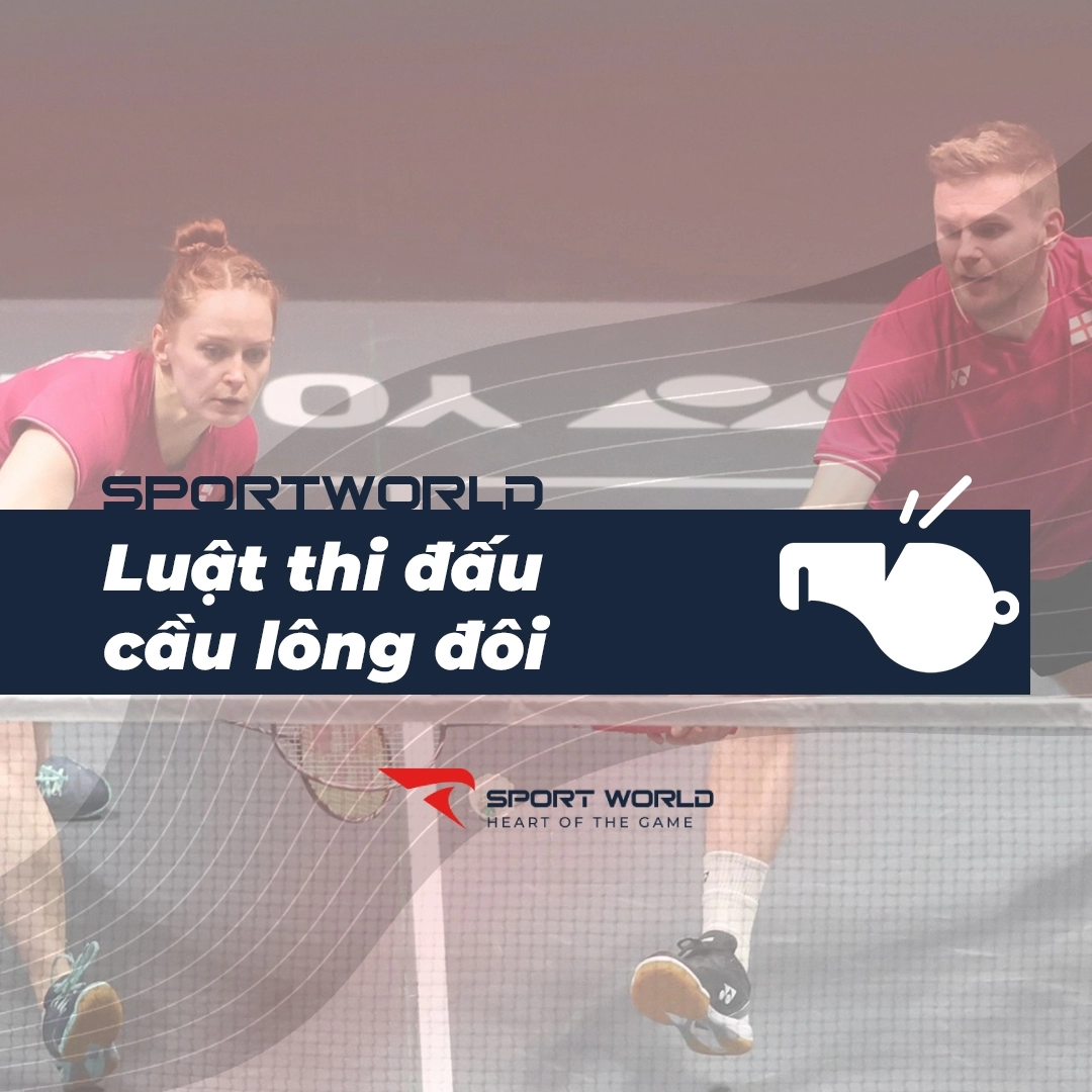 Những điều luật thi đấu cầu lông đánh đôi cơ bản