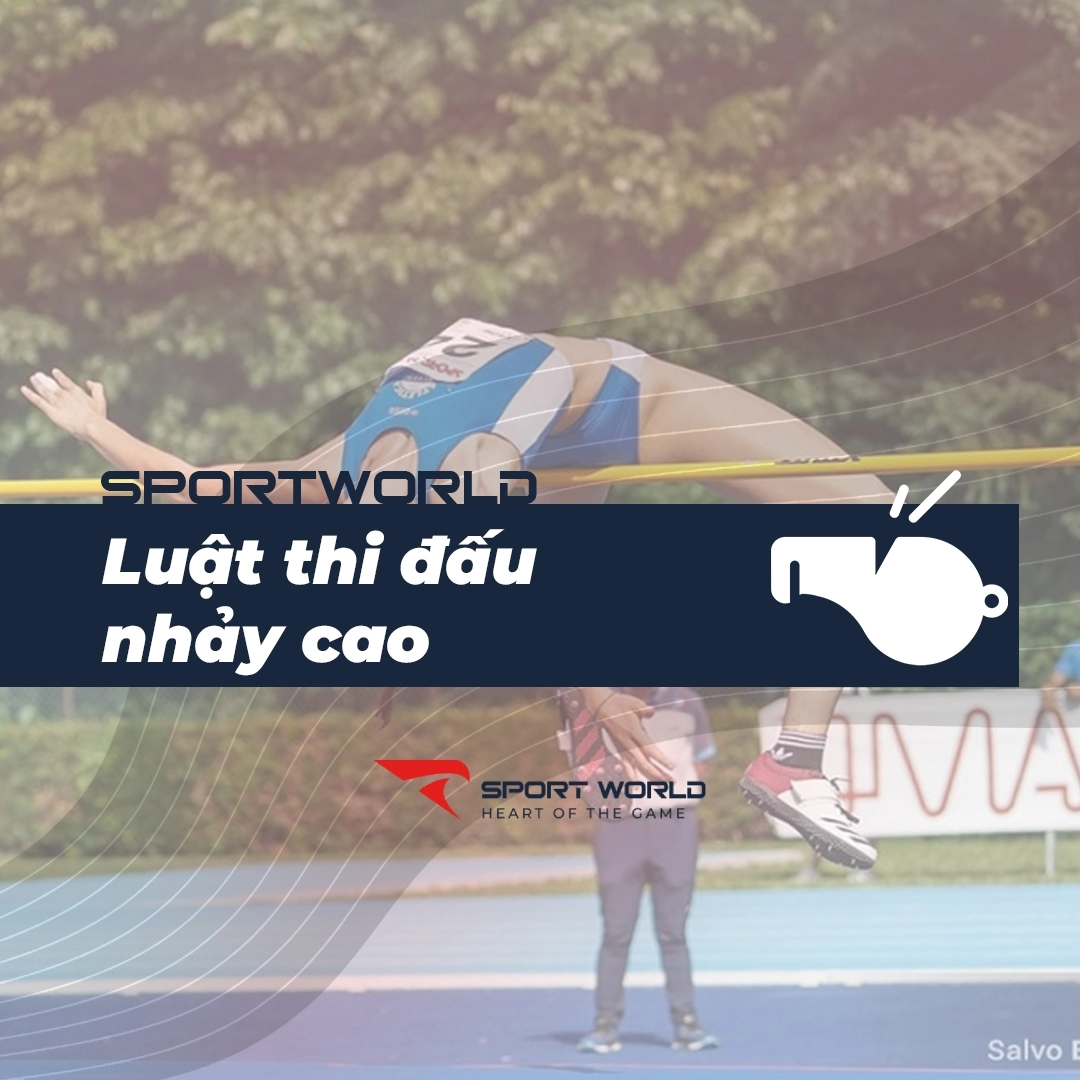 Luật và nội dung thi đấu nhảy cao