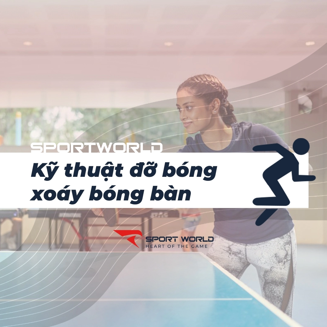 Kỹ thuật đỡ bóng bàn xoáy