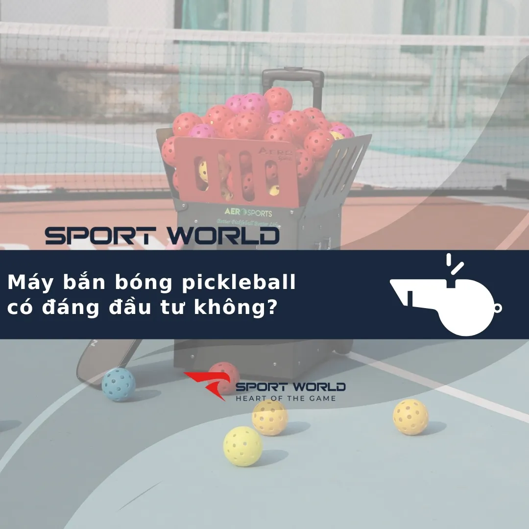 Máy bắn bóng pickleball có đáng đầu tư không? Phân tích chi phí và lợi ích thực tế