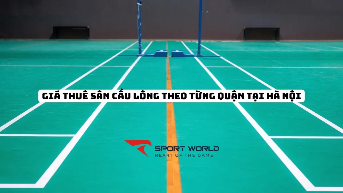 Giá thuê sân cầu lông từng quận tại Hà Nội